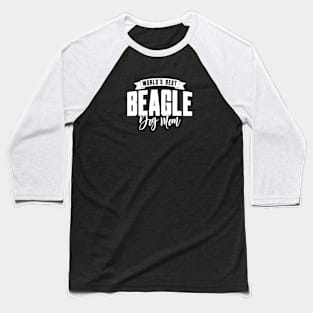 Beagle, World's Best Dog Mom Baseball T-Shirt